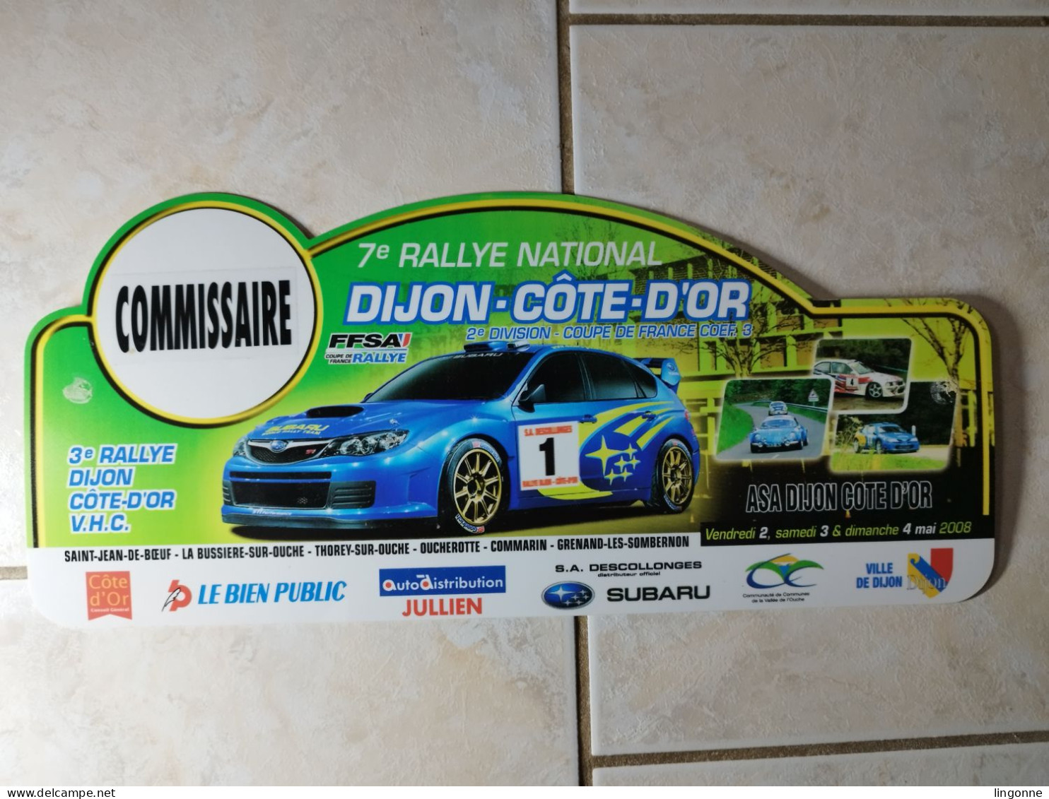 2008 Plaque De Rallye - 7e RALLYE NATIONAL DIJON- Côte-d'Or 21 COMMISSAIRE Sport Automobile ASA Saint Jean De Boeuf - Plaques De Rallye