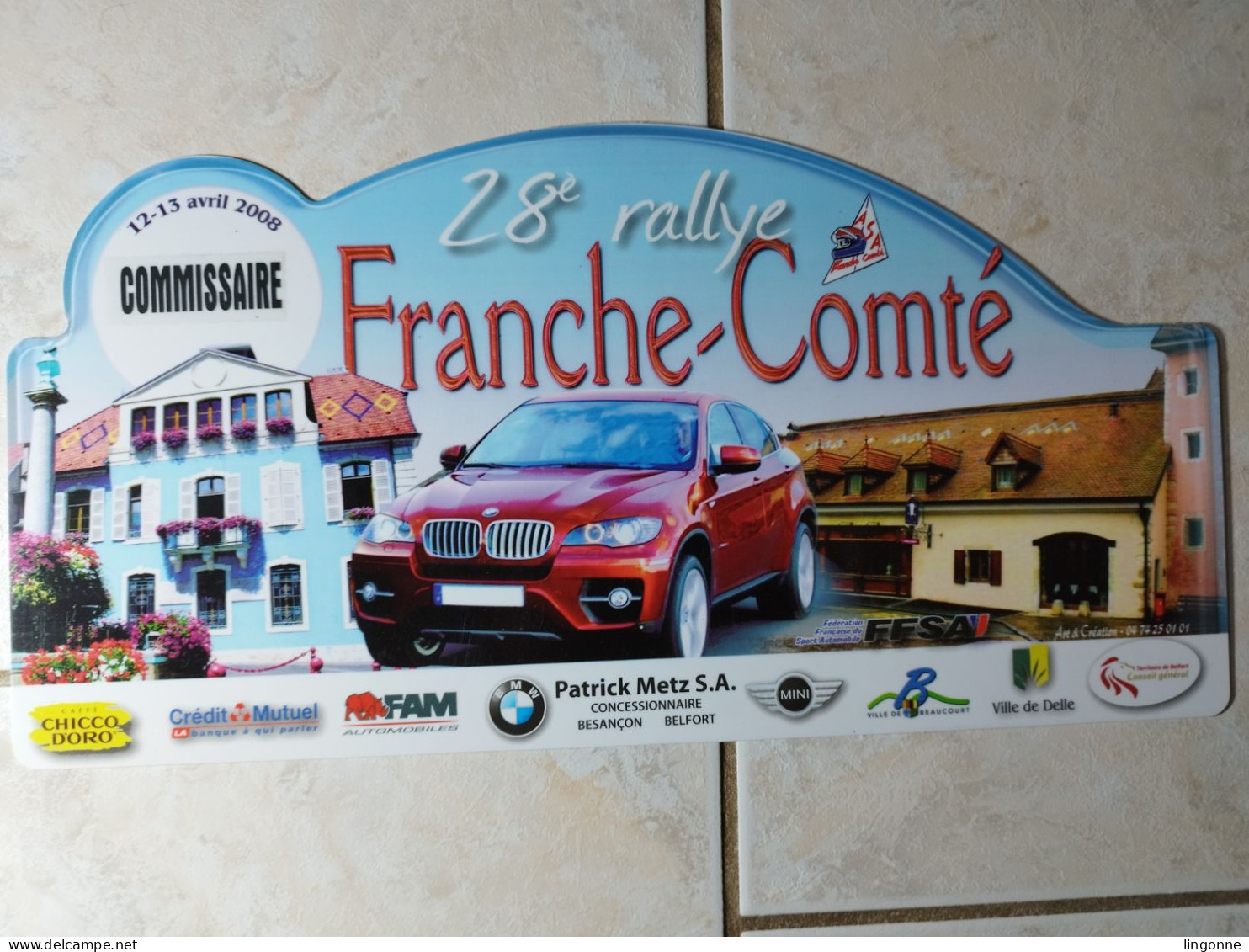 2008 Plaque De Rallye - 28e RALLYE FRANCHE-COMTE COMMISSAIRE Sport Automobile ASA - Rallye (Rally) Plates