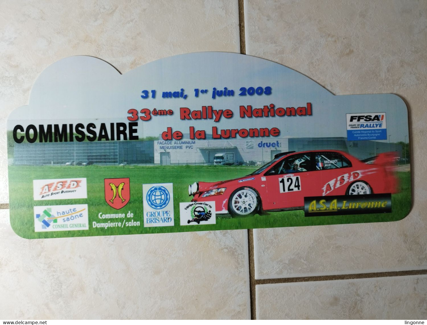 2008 Plaque De Rallye 33-ème RALLYE NATIONAL DE LA LURONNE COMMISSAIRE Sport Automobile DAMPIERRE SALON (70 Haute-Saône) - Placas De Rally