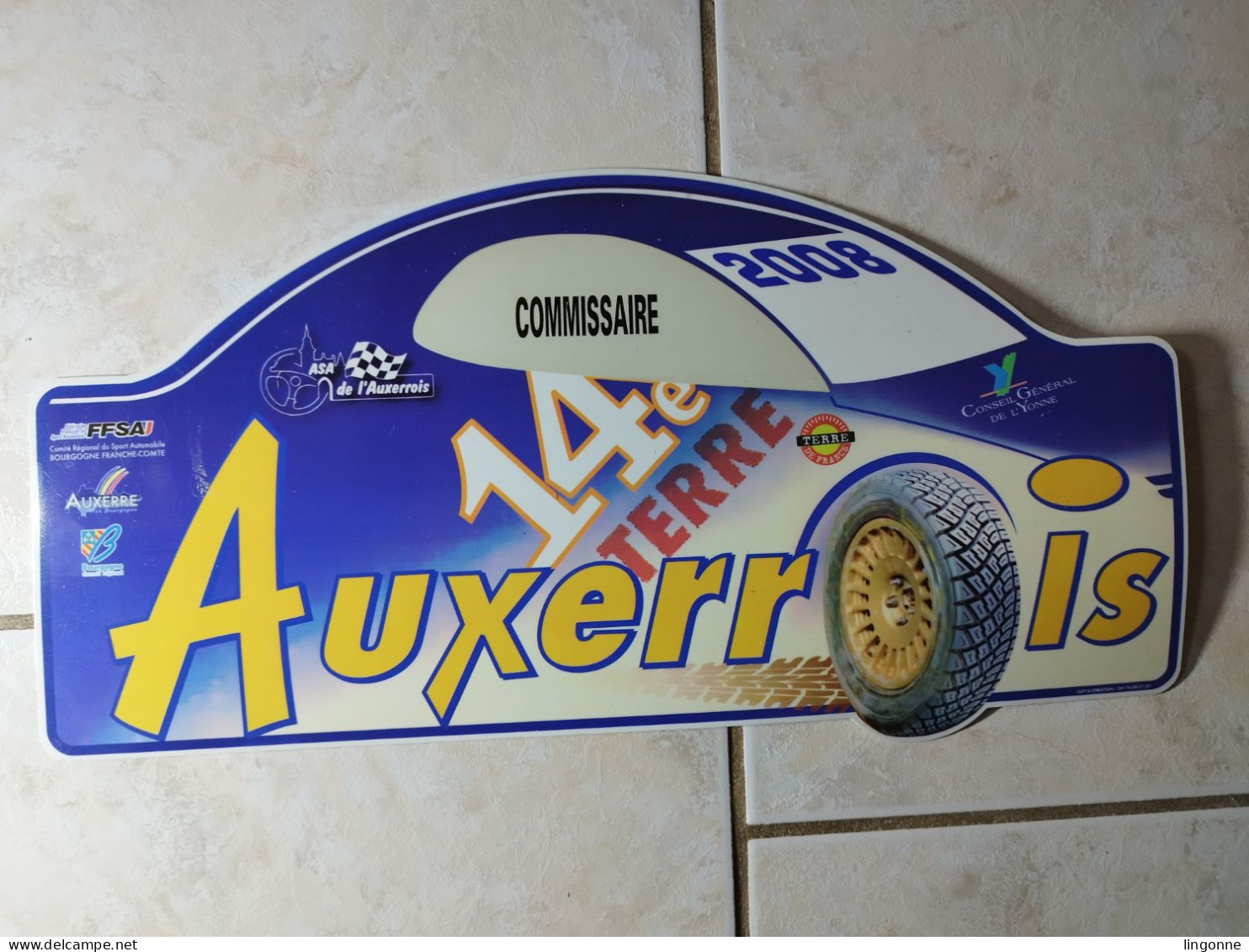 2008 Plaque De Rallye 14-ème RALLYE TERRE AUXERROIS COMMISSAIRE Sport Automobile ASA (Yonne 89) - Rallyeschilder