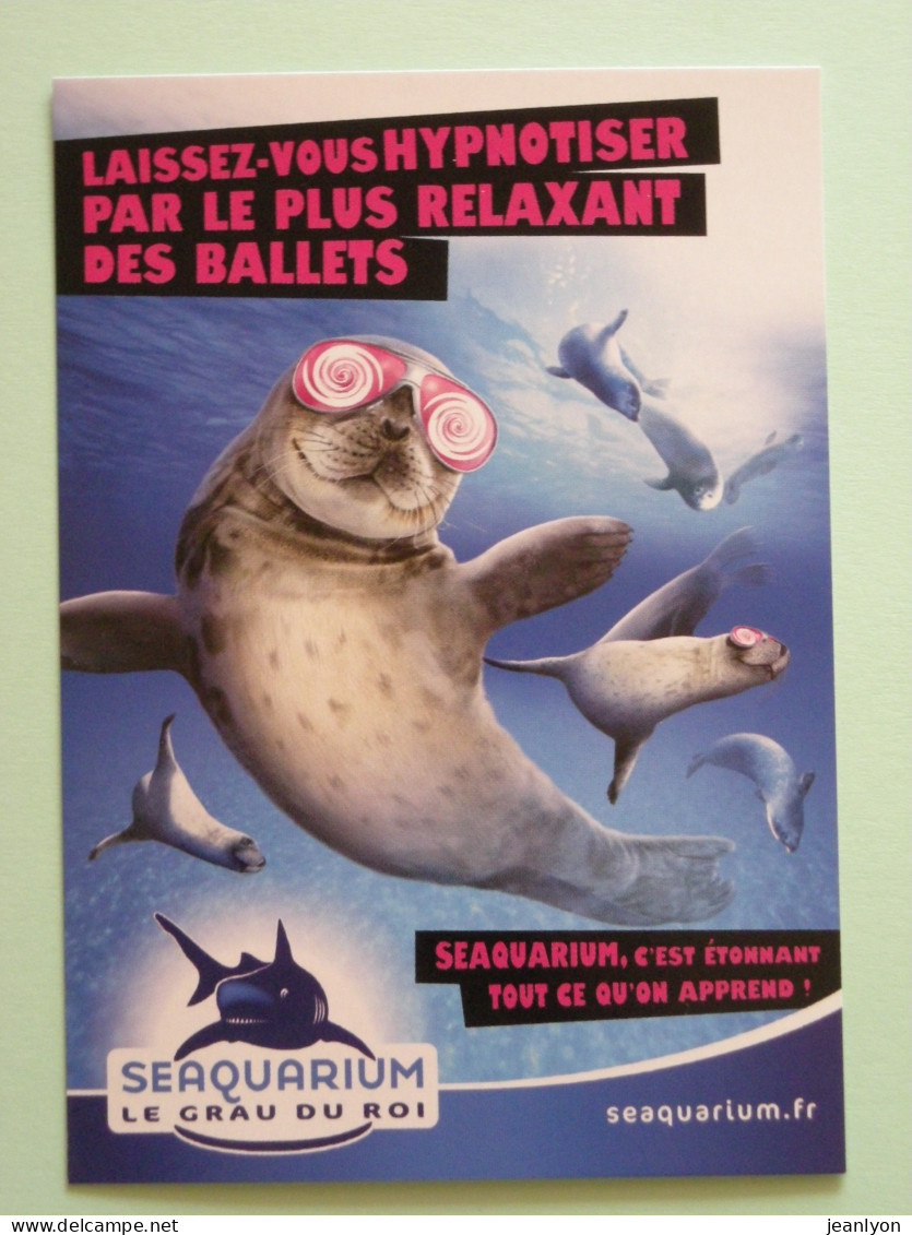 OTARIE / Animaux Marins - Carte Publicitaire Musée De La Mer / Aquarium Poisson - Seaquarium Grau Du Roi - Pescados Y Crustáceos