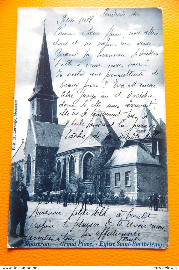 MOUSCRON  - Grand' Place - Eglise Saint-Barthélémy   -  1906 - Mouscron - Möskrön