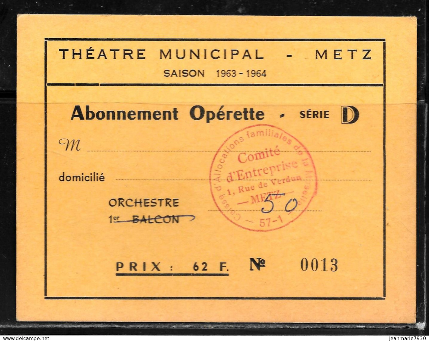 J122 - THEATRE MUNICIPAL DE METZ SAISON 63/64 - ABONNEMENT OPERETTE SERIE D - CE CAF DE MOSELLE - Tickets D'entrée