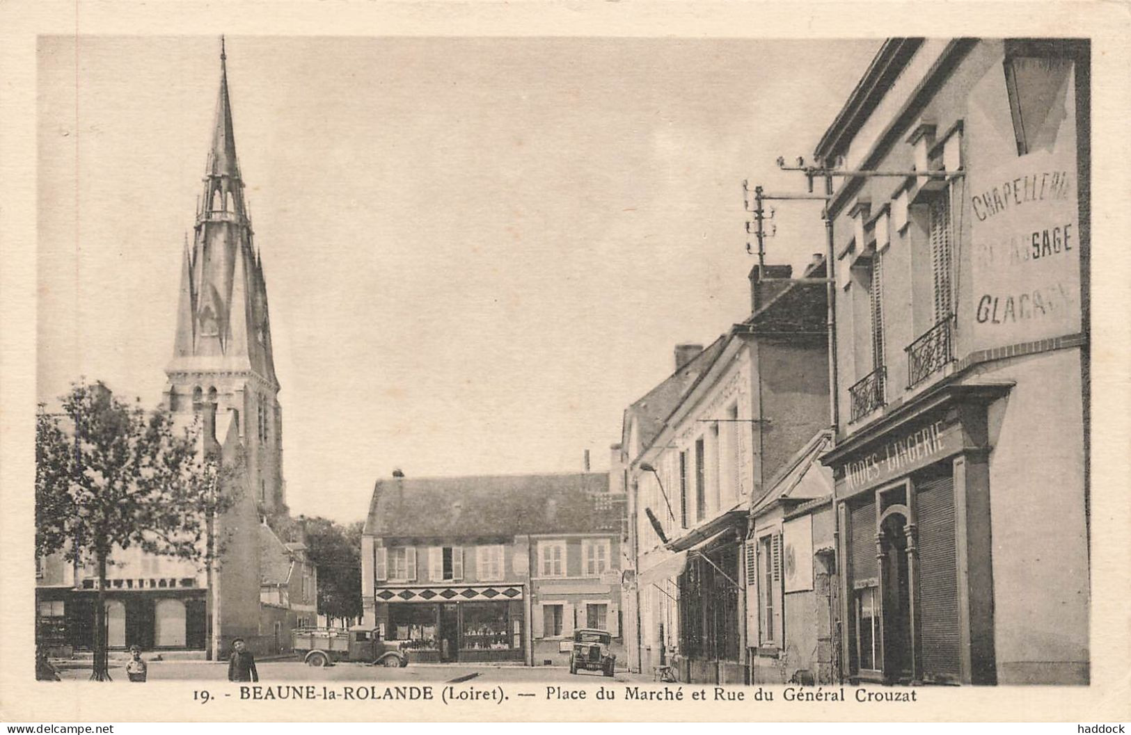 BEAUNE LA ROLANDE : PLACE DU MARCHE ET RUE DU GENERAL CROUZAT - Beaune-la-Rolande