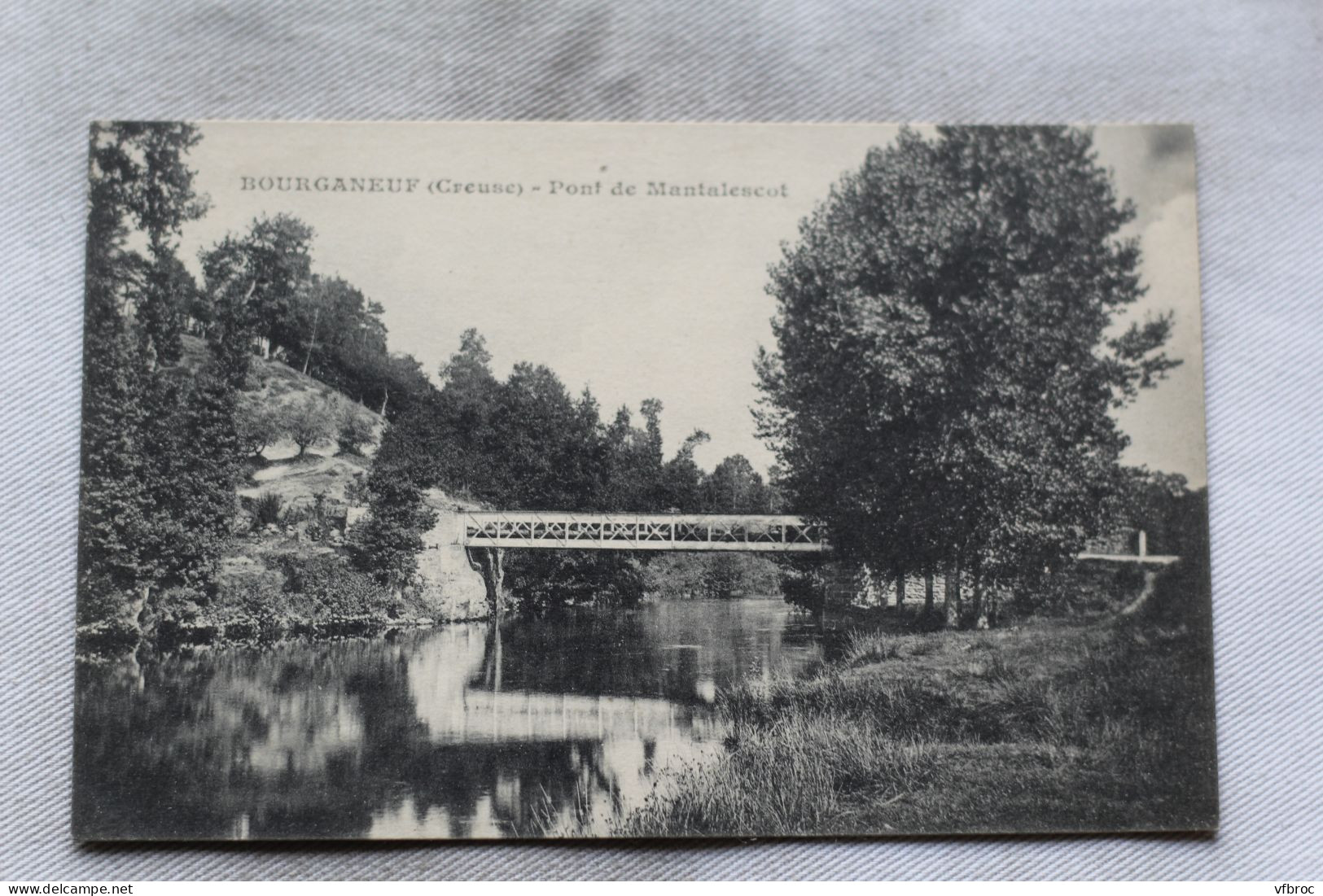 Bourganeuf, Pont De Mantalescot, Creuse 23 - Bourganeuf