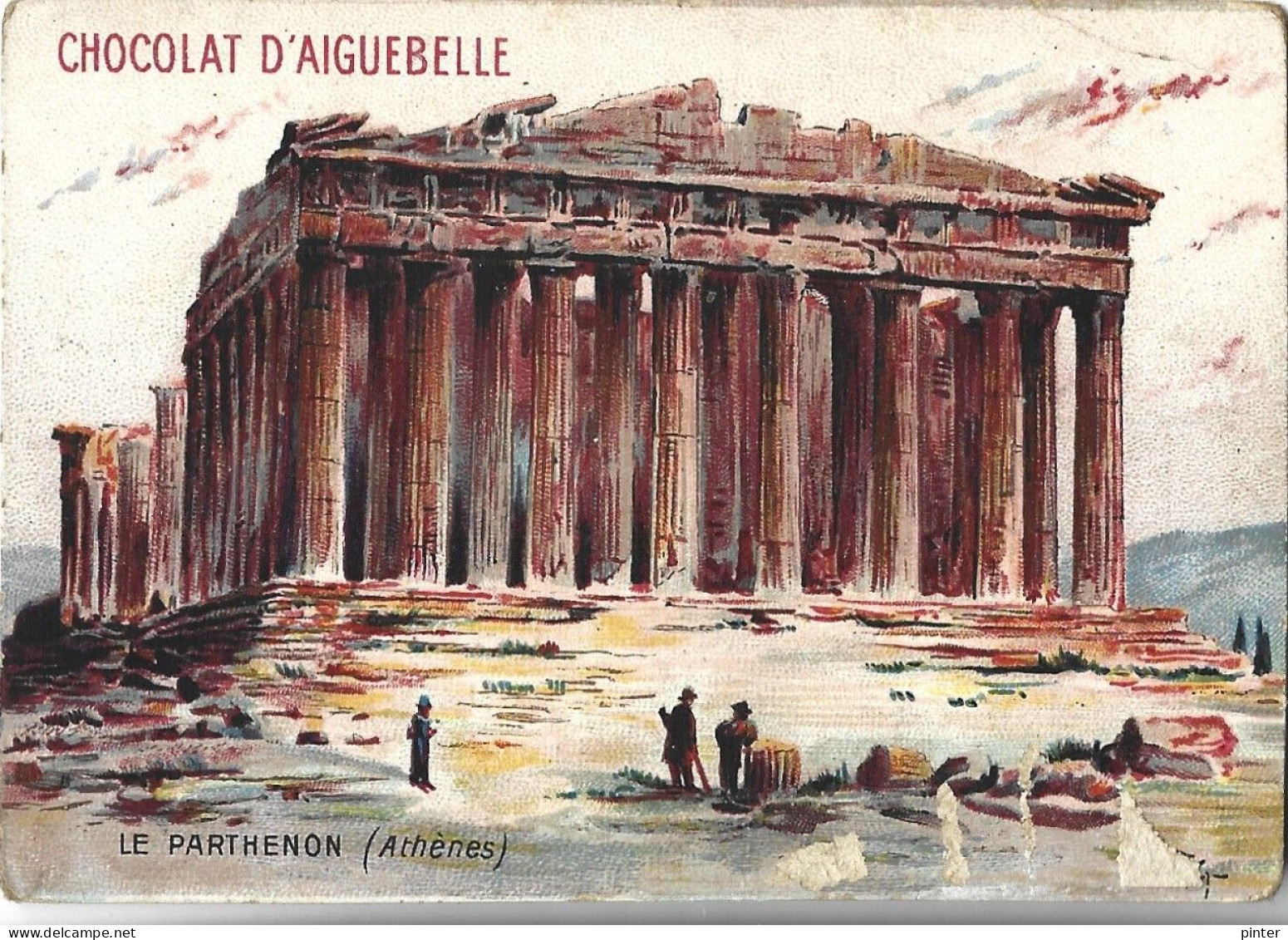 CHROMO - Chocolat D'AIGUEBELLE - Le Parthenon à Athènes - Aiguebelle