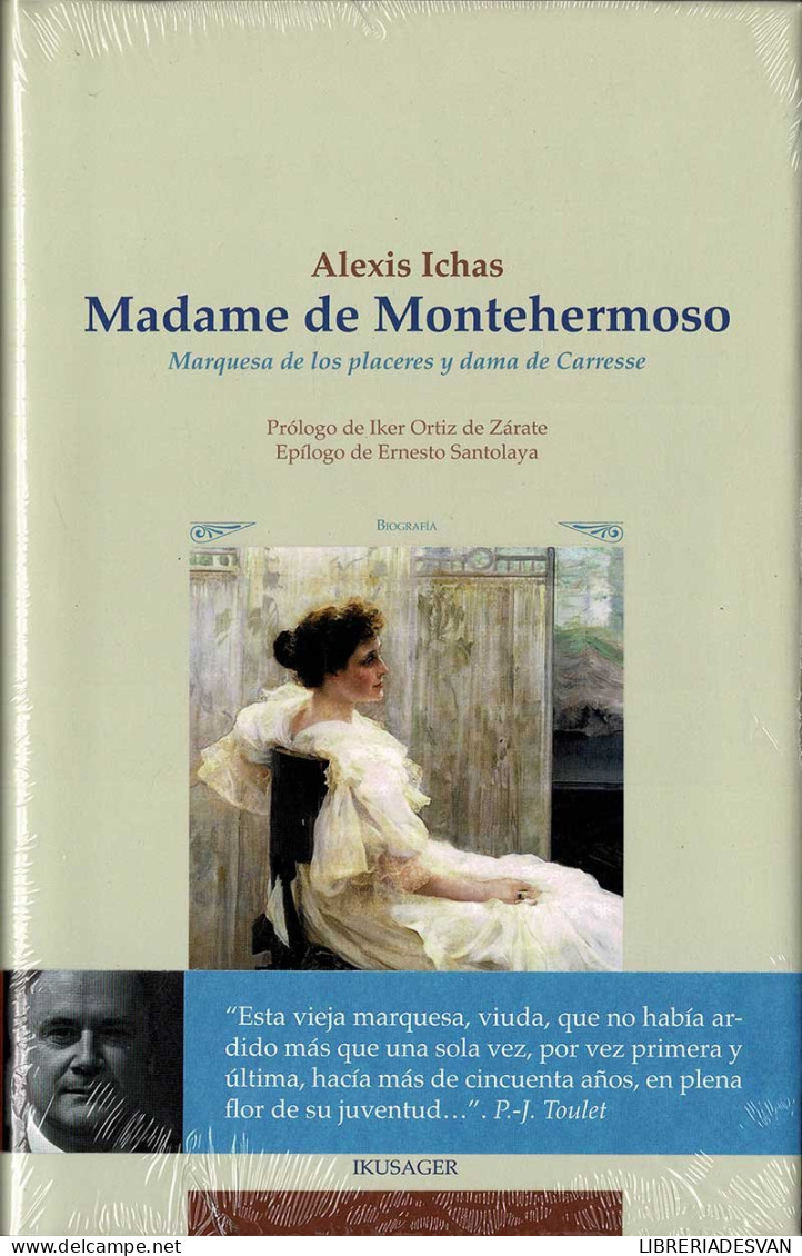 Madame De Montehermoso. Marquesa De Los Placeres Y Dama De Carresse - Alexis Ichas - Biographies