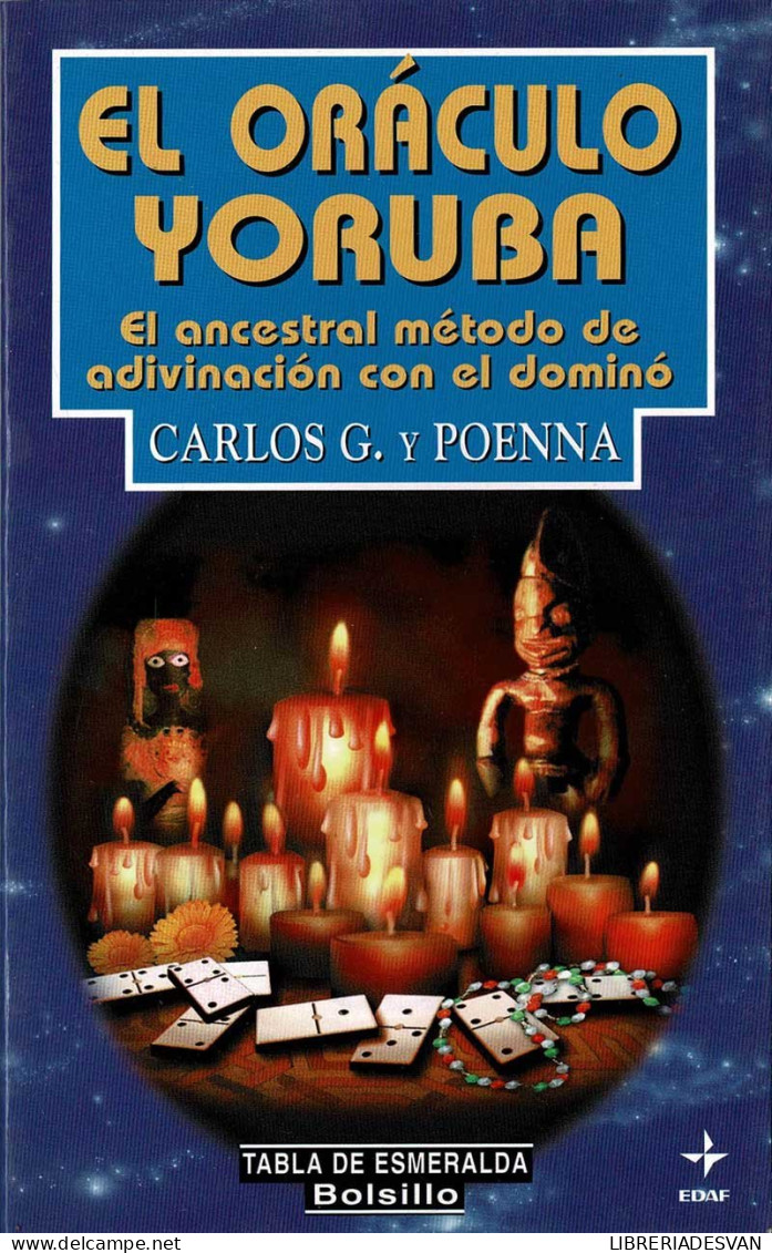El Oráculo Yoruba - Carlos G. Y Poenna - Religión Y Paraciencias