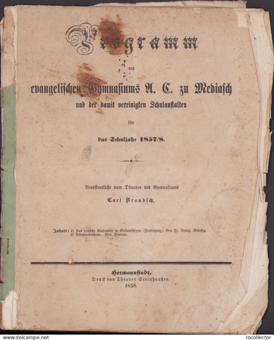 Programm Des Evangelischen Gymnasiums A. C. Zu Mediasch Und Der Damit Vereinigten Schulanstalten Für Das Schuljahr 1857 - Libri Vecchi E Da Collezione