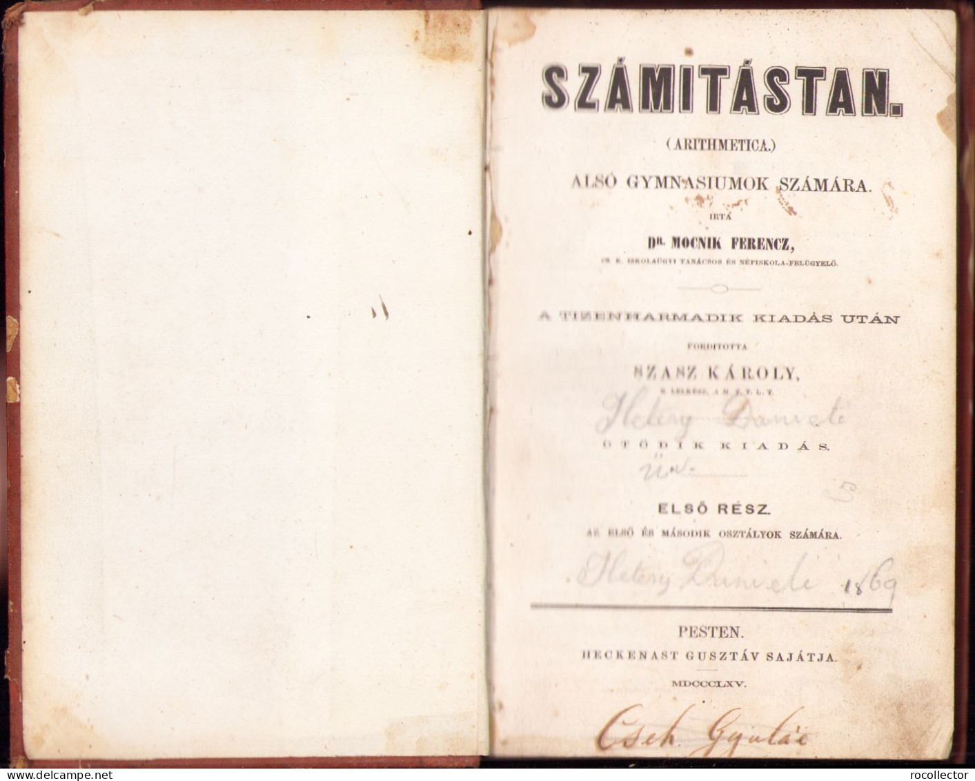 Számitástan (Arithmetica) Alsó Gymnasiumok Számára Irta Mocnik Ferencz, 1865, Pest 377SP - Old Books