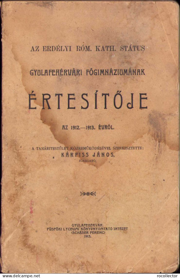 Gyulafehérvári Főgimnáziumának értesitője Az 1912-1913 évről, 1915, Gyulafehérvár 333SP - Libros Antiguos Y De Colección