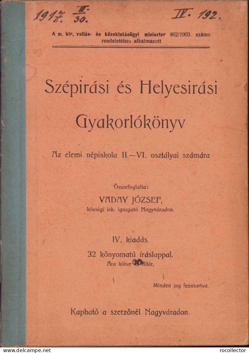 Szépirási és Helyesirási Gyakorlókönyv Az Elemi Népiskola II-IV Osztályai Számára Irta Vaday József Nagyvárad 264SP - Libri Vecchi E Da Collezione