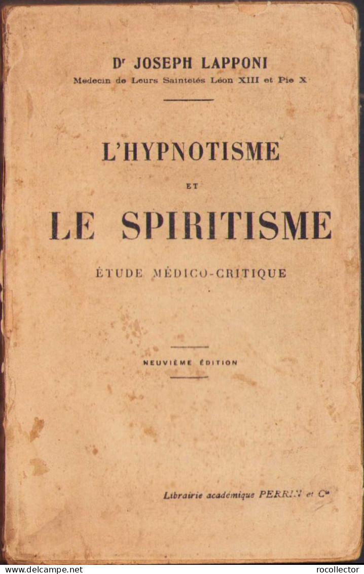 L’hypnotisme Et Le Spiritisme. Étude Médico-critique Par Dr. Joseph Lapponi, 1920, Paris 244SP - Libros Antiguos Y De Colección