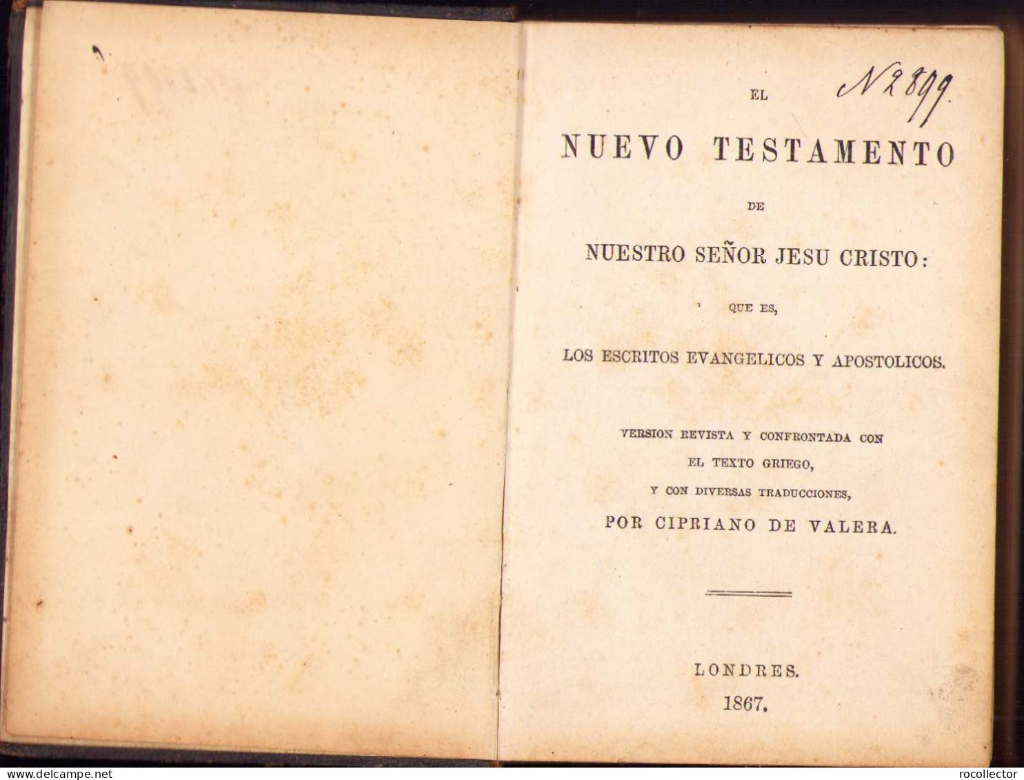 El Nuevo Testamento De Nuesto Senor Jesu Cristo: Que Es, Los Escritos Evangelicos Y Apostolicos, 1867, London 223SP - Old Books