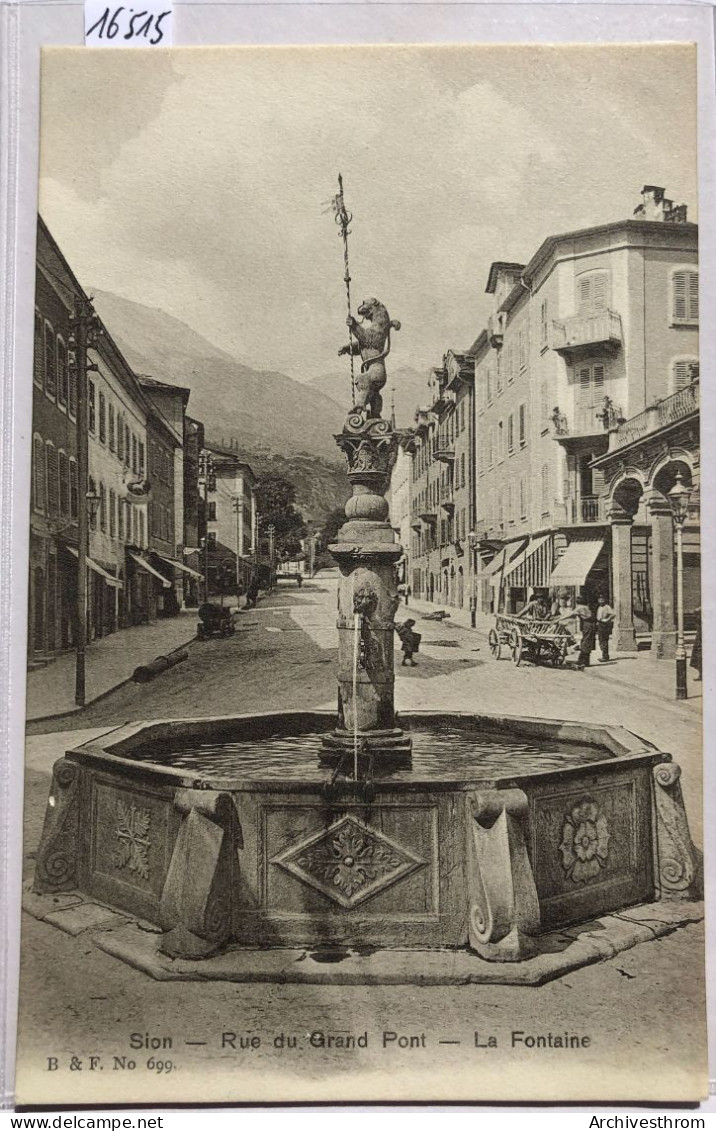 Sion (Valais) - La Rue Du Grand Pont Et La Fontaine (16'515) - Sion