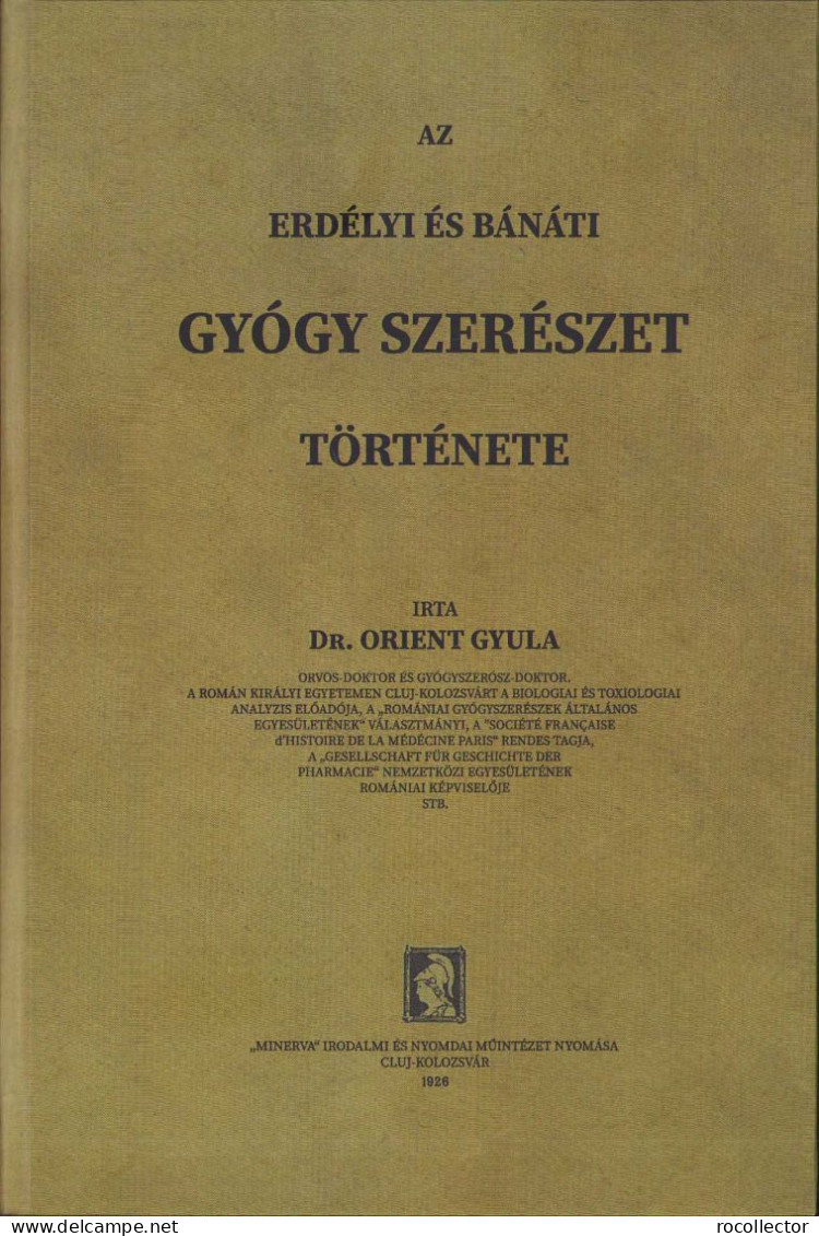 Az Erdély és Bánáti Gyógyszerészet Története Irta Orient Gyula 1928 Kolozsvar 118SP - Old Books