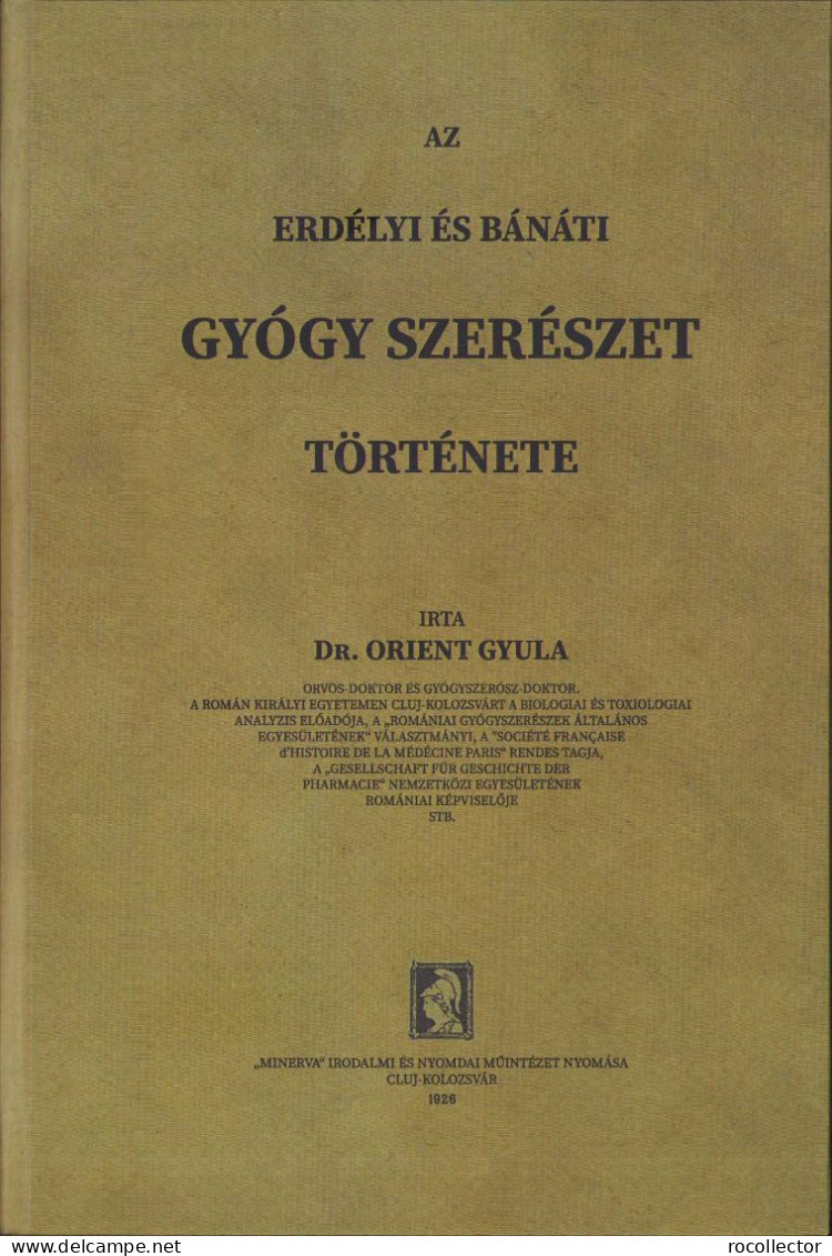 Az Erdély és Bánáti Gyógyszerészet Története Irta Orient Gyula 1928 Kolozsvar 118SP - Libri Vecchi E Da Collezione