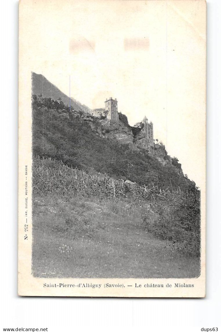 SAINT PIERRE D'ALBIGNY - Le Château De Miolans - Très Bon état - Saint Pierre D'Albigny