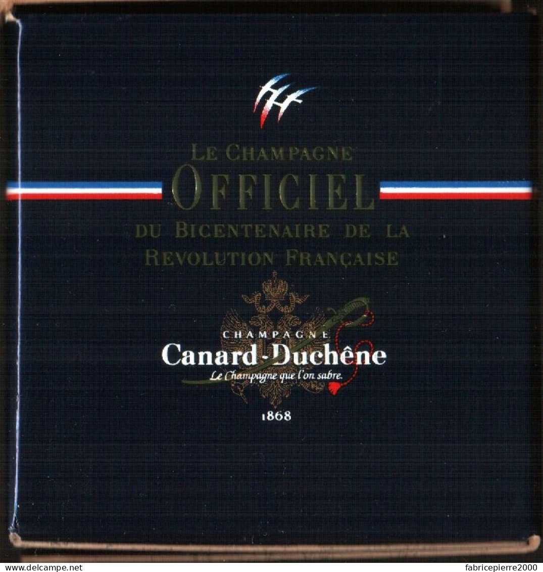 CANARD-DUCHÊNE 1989, CHAMPAGNE Officiel Du BICENTENAIRE De La REVOLUTION Avec Timbre De FOLON 1er Jour Avec étui - Champagner & Sekt