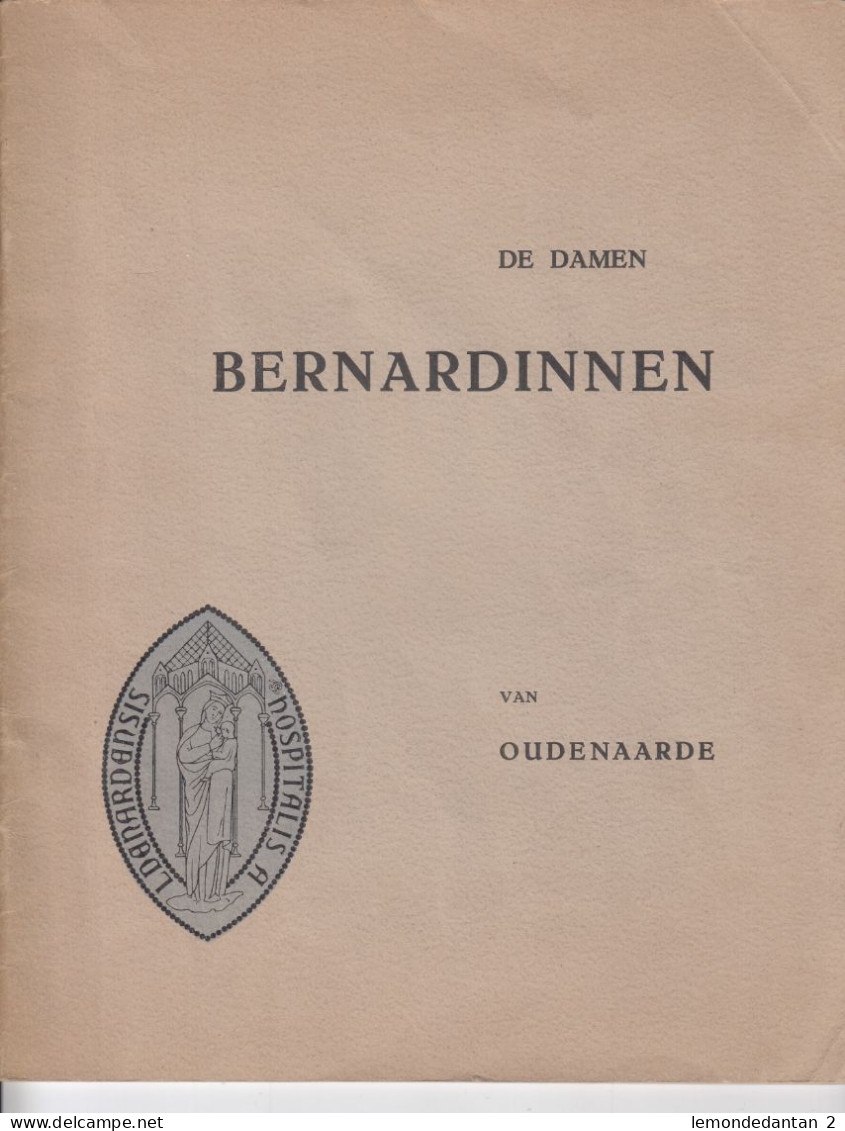 De Damen Bernardinnen Van Oudenaarde - 1947 - 40 Pagina's - Oudenaarde