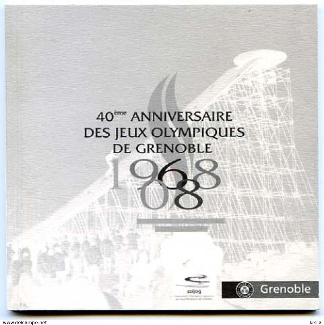 Livret émis à L'occasion Des 40° Anniversaires Des Xèmes Jeux Olympiques D'Hiver De GRENOBLE 1968  Olympic Games 68 - Otros & Sin Clasificación