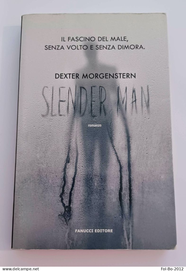 Dexter Morgenstern Slender Man Fanucci Editore 2018 - Policíacos Y Suspenso
