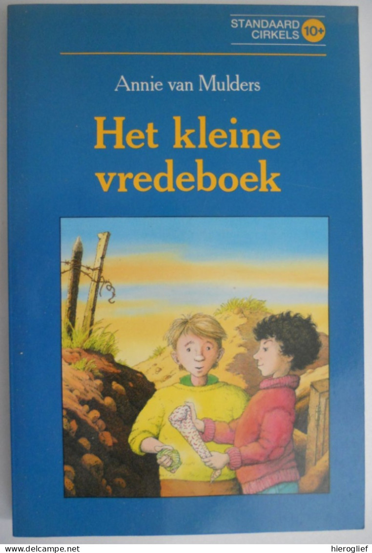 Het Kleine Vredeboek Door Annie Van Mulders  °  Anderlecht / Woonde In Nieuwpoort / Werkte In Veurne 1988 - Junior