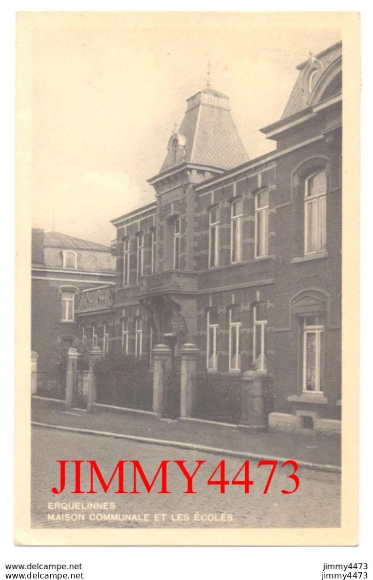 CPA - ERQUELINNES - Maison Communale Et Les Ecoles ( Hainaut Belgique ) Photo E. Baugniet à Thuin - Erquelinnes