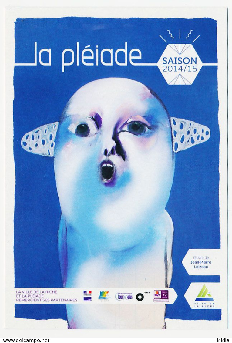 CPM 10.5 X 15 Indre Et Loire LA RICHE Saison 2014 /2015 De La Pleiade  Oeuvre De Jean Pierre Loizeau - La Riche