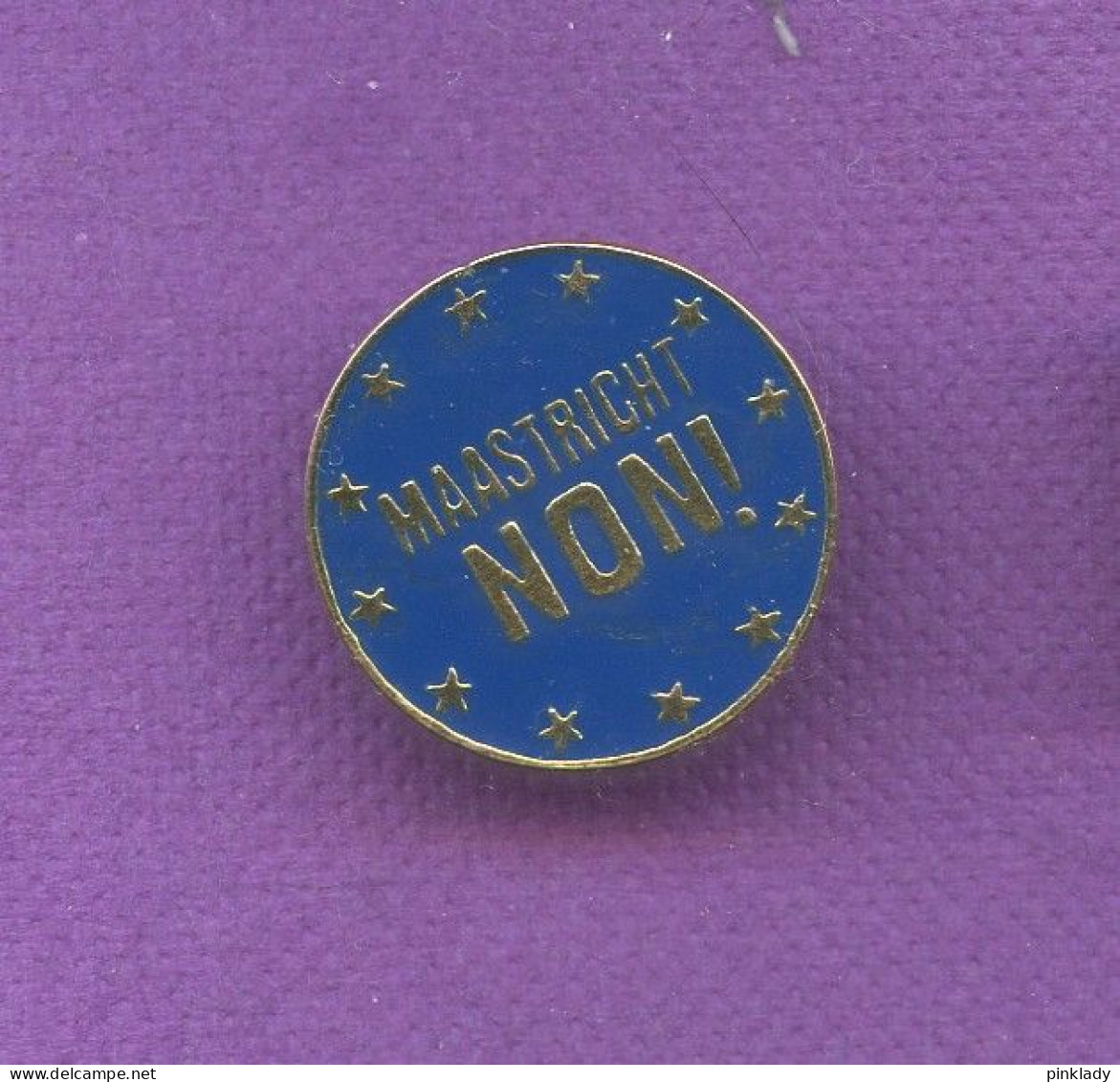 Rare Pins Politique Europe Maastricht Non Q888 - Administraties