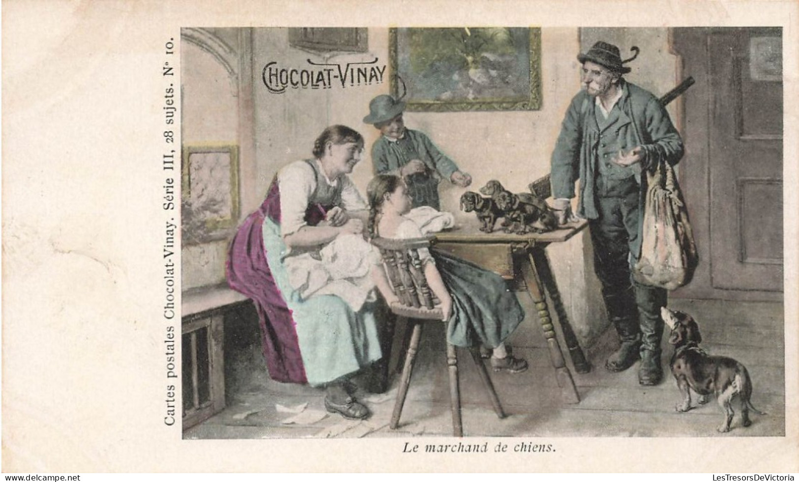 PUBLICITE - Chocolat Vinay - Le Marchand De Chien - Femme - Hommes - Enfant - Série III - N 10 - Carte Postale Ancienne - Advertising