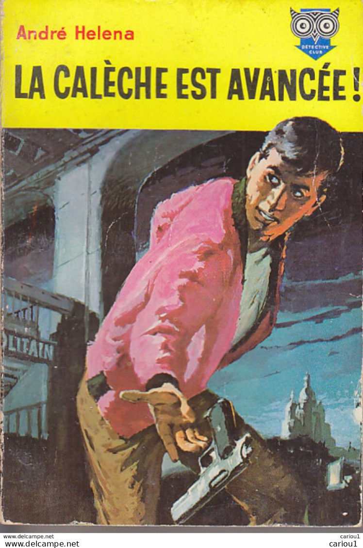 C1 Andre HELENA La CALECHE EST AVANCEE 1960 EPUISE Couverture Parras PARIS Port Inclus France - Ditis - La Chouette