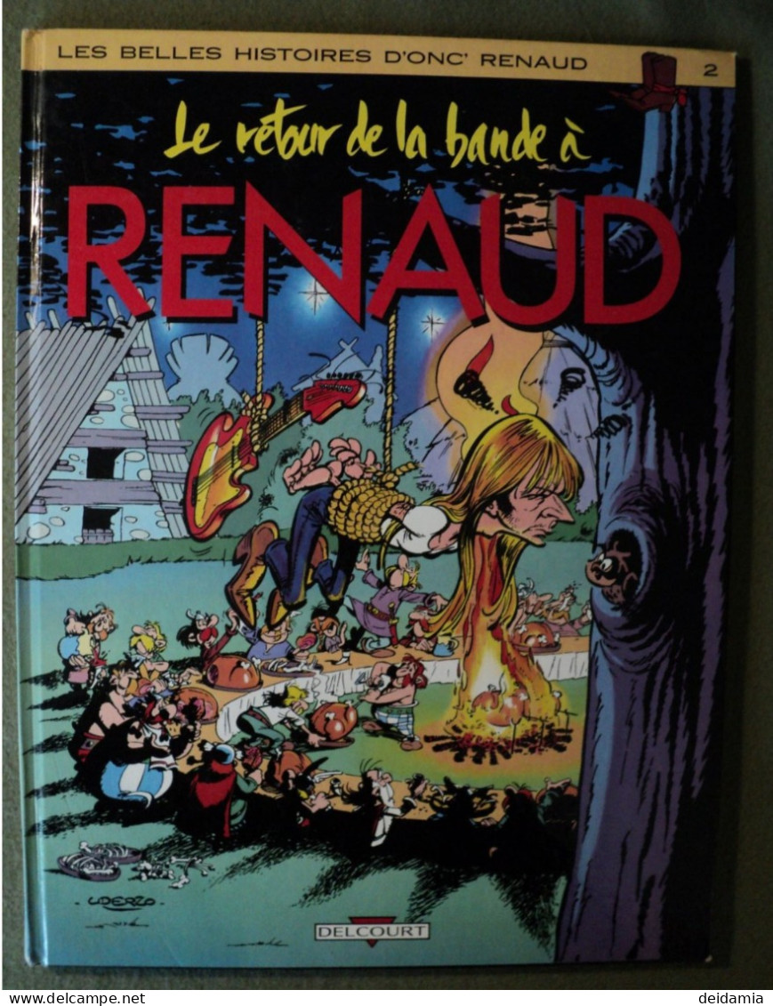 LES BELLES HISTOIRES D ONC RENAUD TOME 2. EO DE 1988. DELCOURT DESSIN COLLECTIF. ARNO / BERTHET / BOUCQ / CABANES / BOB - Editions Originales (langue Française)