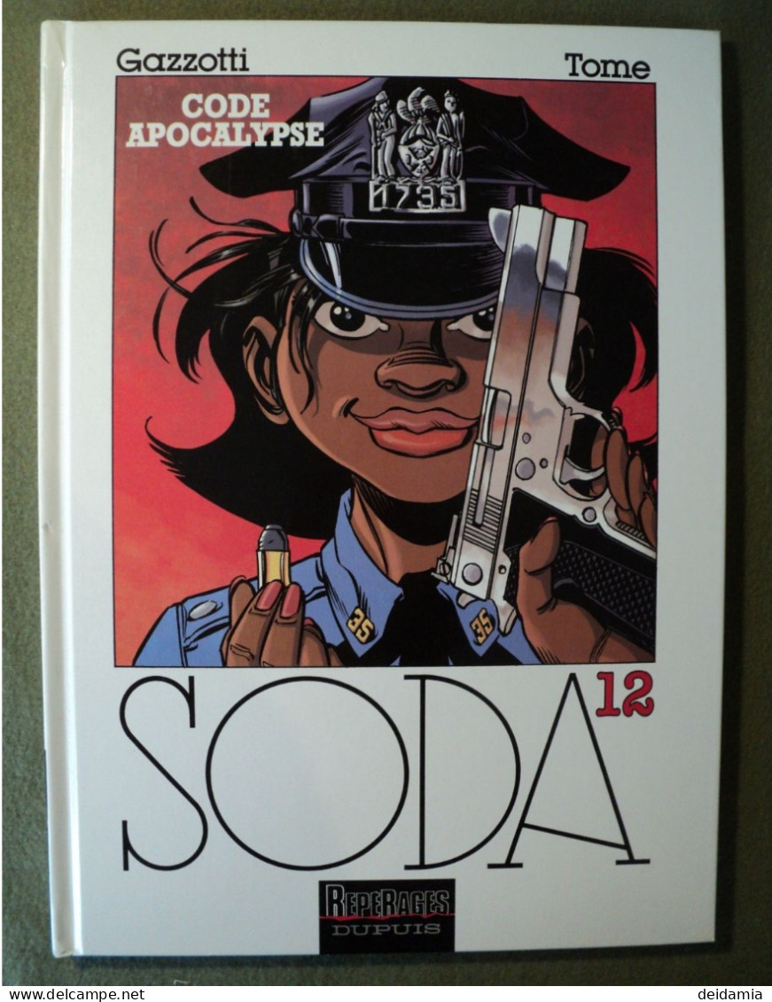 SODA TOME 12. EO DE 2005. CODE APOCALYPSE PAR GAZZOTTI ET TOME. DUPUIS COLLECTION REPERAGES - Soda