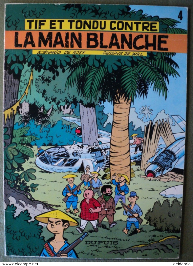 TIF ET TONDU TOME 4. REEDITION DE 1976. LA MAIN BLANCHE PAR ROSY ET WILL BROCHE. DUPUIS - Tif Et Tondu