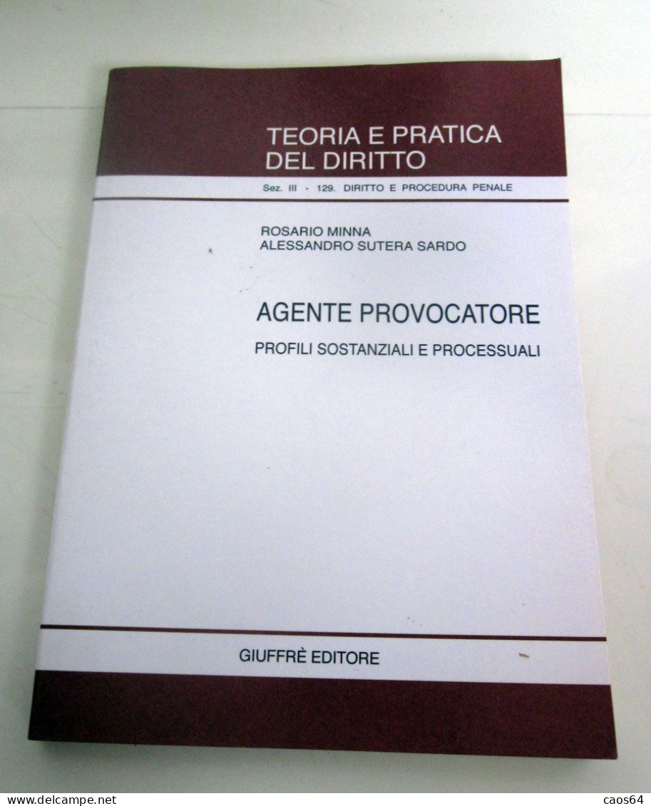 AGENTE PROVOCATORE MINNA ROSARIO SUTERA SARDO ALESSANDRO 2003 Giuffrè - Droit Et économie