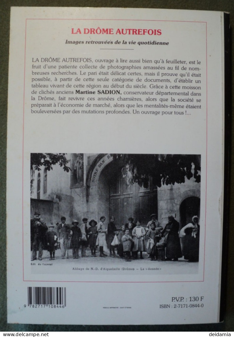 LA DROME AUTREFOIS. 1993. COMPILATION DE CARTES POSTALES ANCIENNES. MARTINE SADION. EDITIONS HORVATH. ROUTES ET CHEMINS - Rhône-Alpes