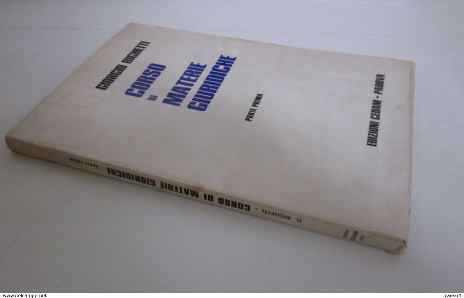 Corso Di Materie Giuridiche Parte Prima Giorgio Righetti CEDAM 1973 - Derecho Y Economía