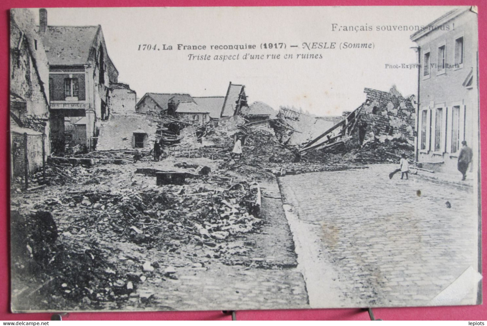 80 - Nesle - Triste Aspect D'une Rue En Ruines - La France Reconquise - 1917 - Nesle