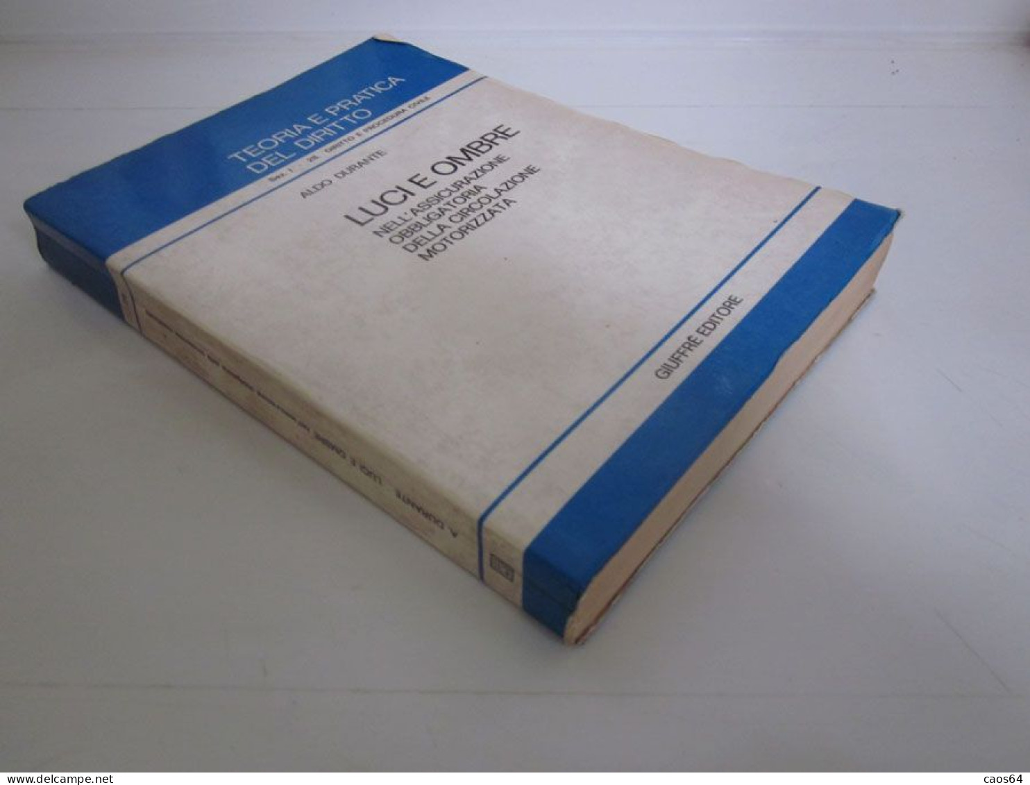 Luci E Ombre Nell'assicurazione Obbligatoria Della Circolazione Motorizzata 1983 Giuffrè Aldo Durante - Droit Et économie