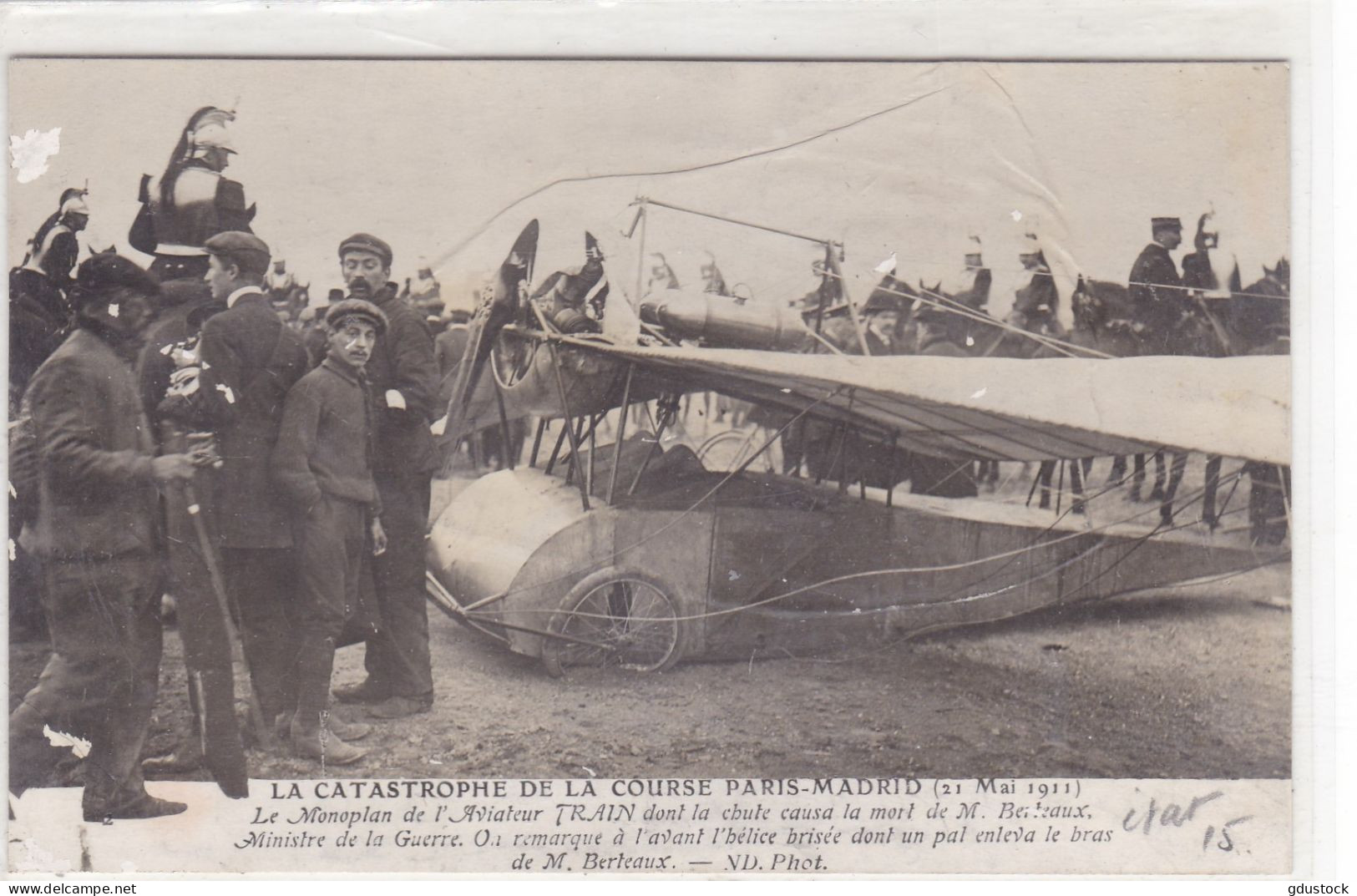 La Catastrophe De La Course Paris-Madrid (21 Mai 1911) Le Monoplan De L'Aviateur Train Dont La Chute Causa La Mort.... - Accidentes