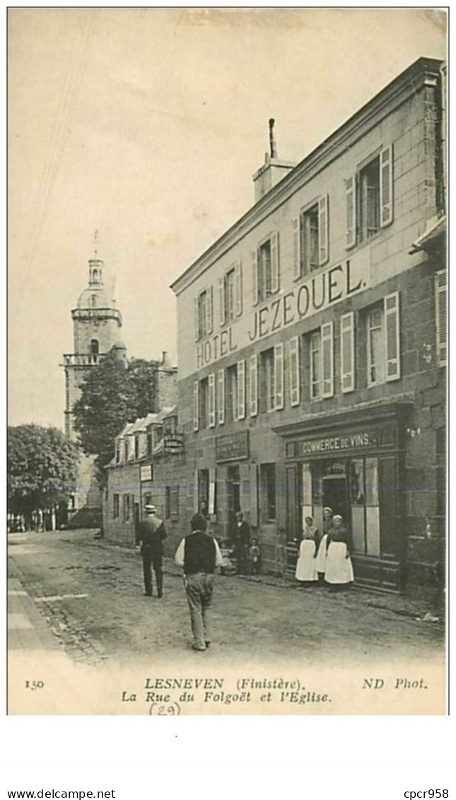 29.LESNEVEN.n°9.LA RUE DU FOLGOET ET L'EGLISE.HOTEL JEZEQUEL.COMMERCE DE VINS - Lesneven