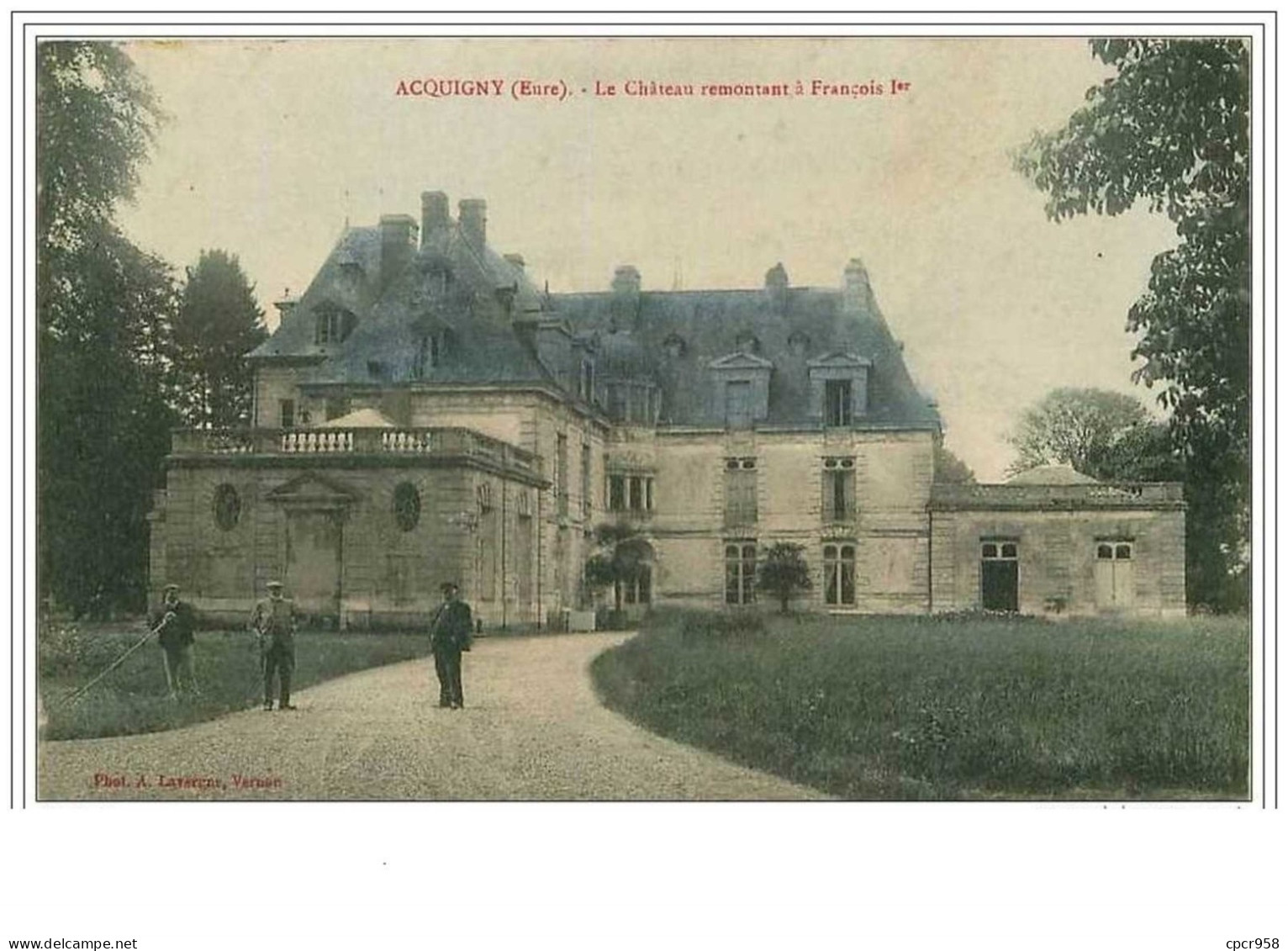 27.ACQUIGNY.LE CHATEAU REMONTANT A FRANCOIS Ier - Acquigny