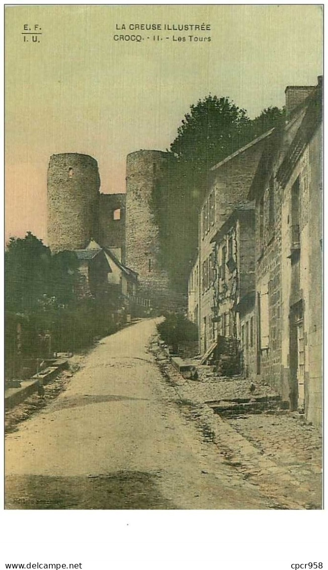 23 . N°43191 . Crocq . Les Tours .toillé - Crocq