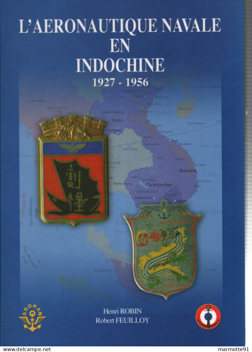 AERONAUTIQUE NAVALE EN INDOCHINE 1927 1956 AVIATION MARINE NATIONALE - Frans