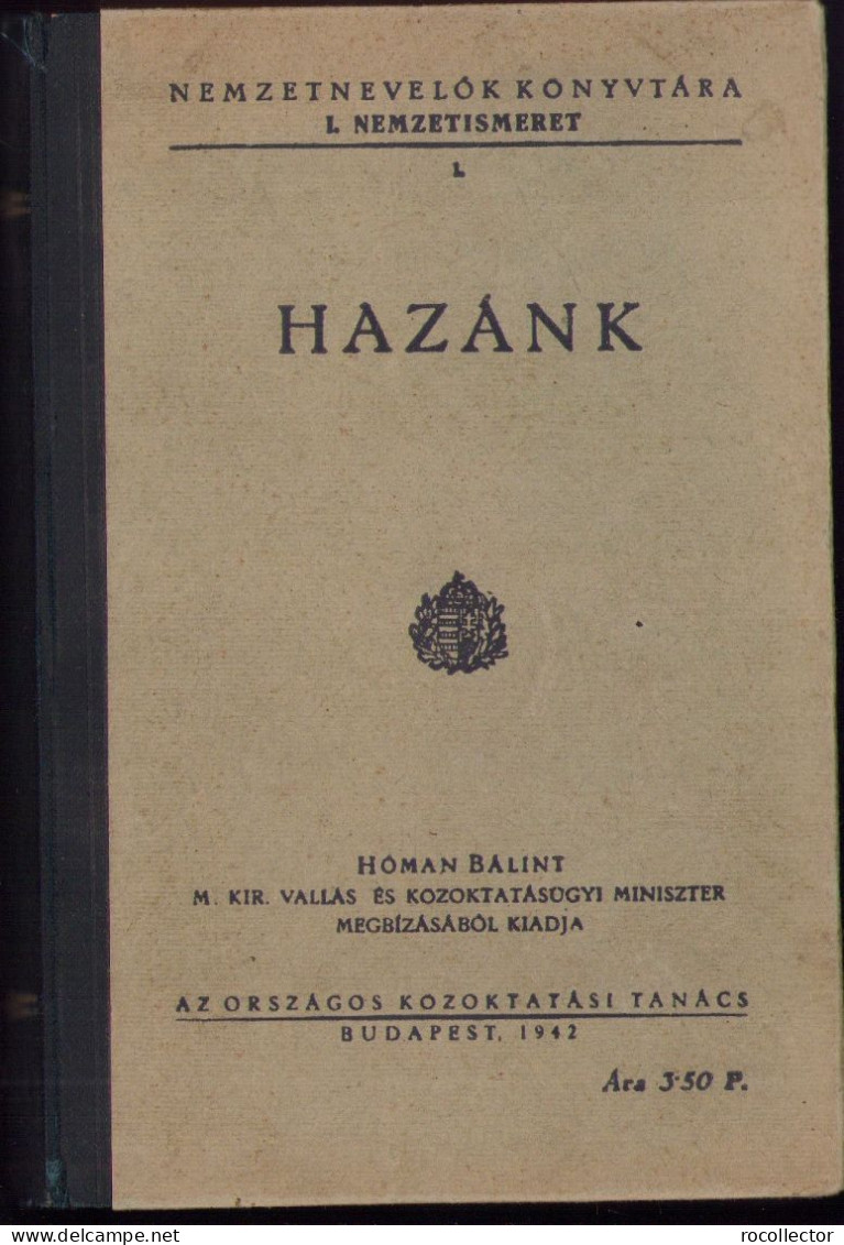 Hazánk Irta Hóman Bálint, 1942, Budapest C3235 - Old Books