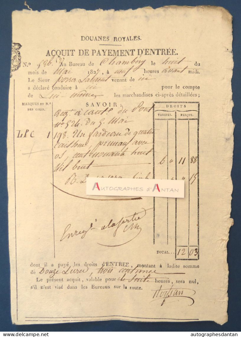 ● Douanes Royales Chambéry 1827 - Sieur Porra - Acquit De Payement D'entrée - Savoie Savoye - Fardeau De 4 Caissons - Documenti Storici