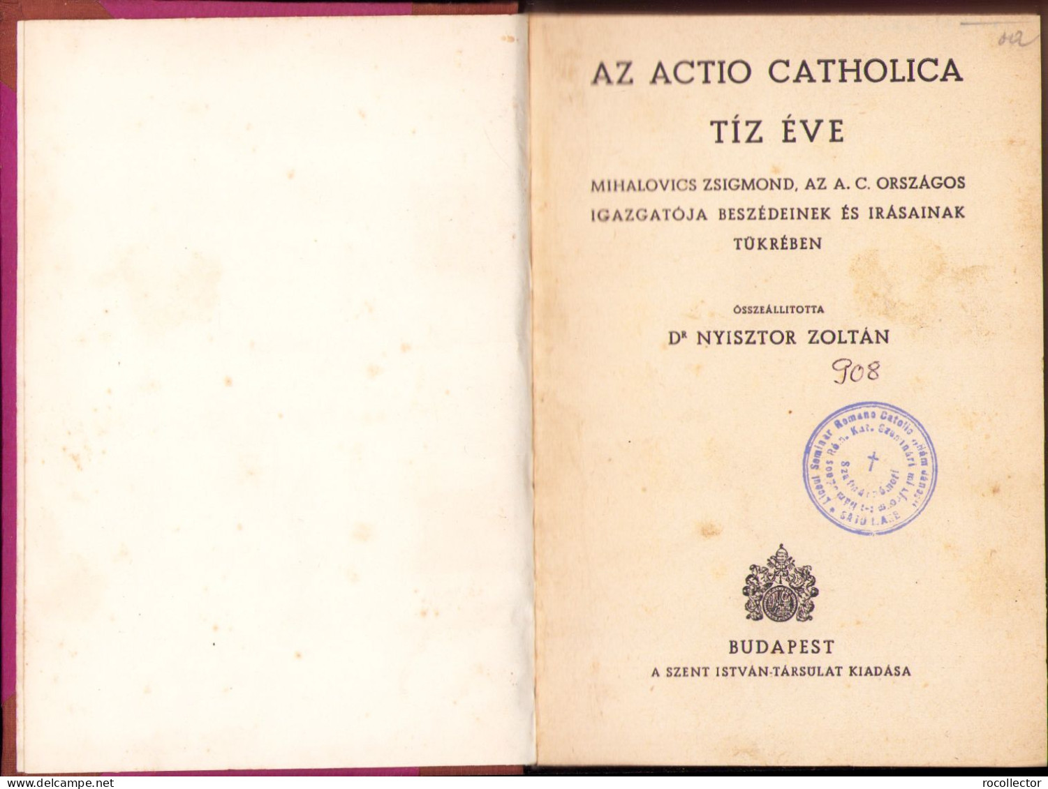 Az Actio Catholica Tíz éve Irta Nyisztor Zoltán, 1943, Budapest C3189 - Old Books