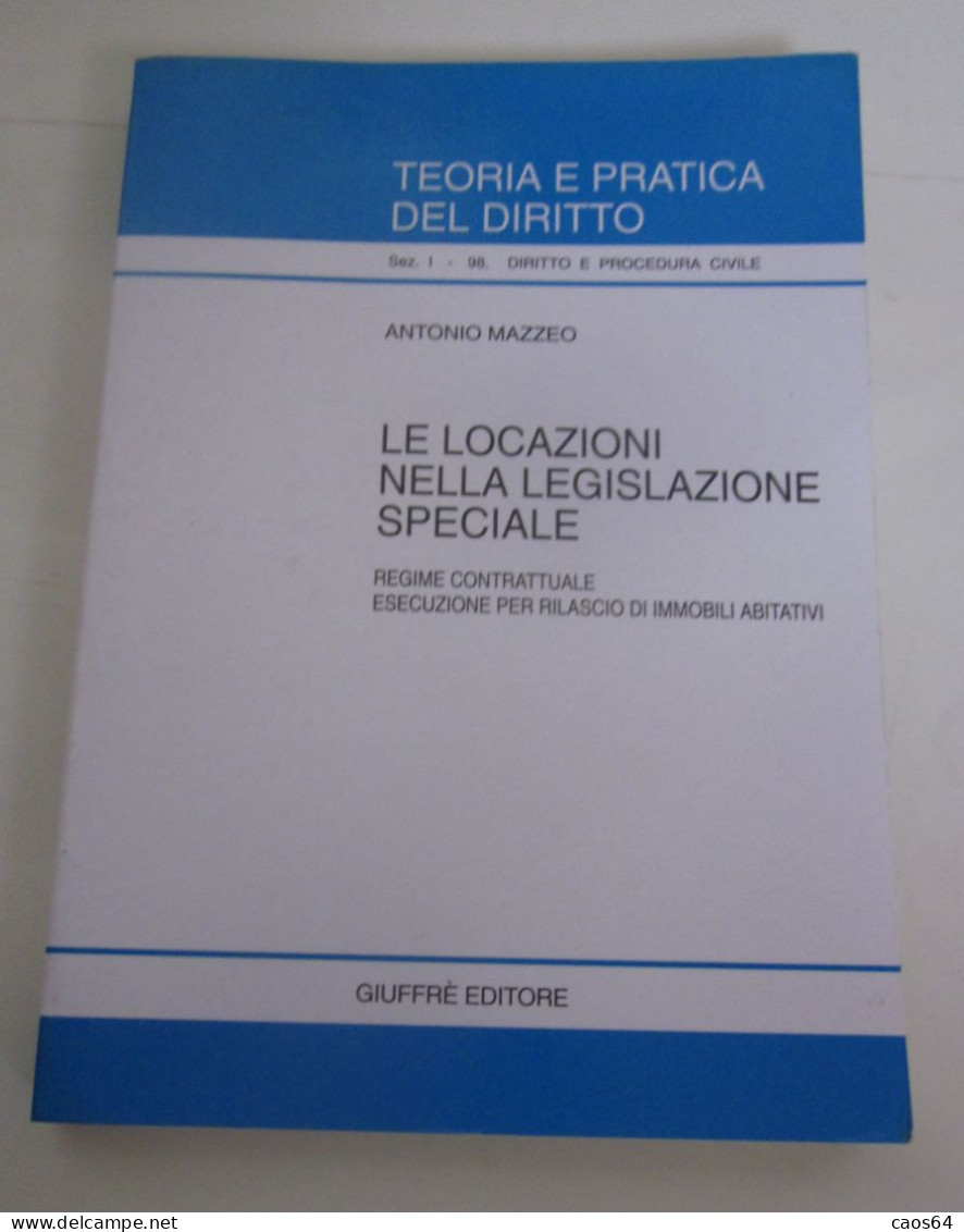 Le Locazioni Nella Legislazione Speciale Antonio Mazzeo Giuffrè 2002 - Droit Et économie