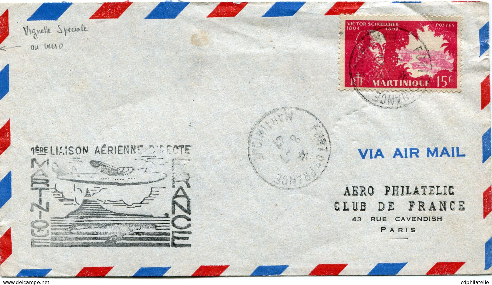 MARTINIQUE LETTRE PAR AVION AVEC AU DOS VIGNETTE "1ere LIAISON AERIENNE MARTINIQUE-FRANCE" DEPART FORT DE FRANCE 8-7-47 - Covers & Documents